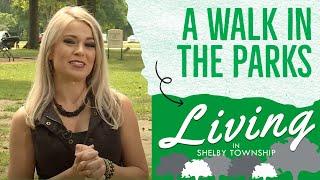 Living in Shelby Township - A Walk in the Parks