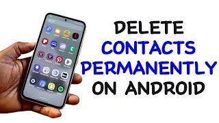 How to Delete Contacts on Android Permanently