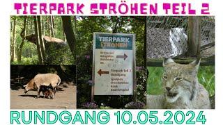 Tierpark Ströhen 10.05.2024 Teil 2 Rundgang durch den 2. Parkteil inkl einem Blick auf die Elefanten