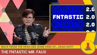 The FNTASTIC Mr. Faux || CheckPoint 563