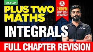 Plus Two Maths | Integrals - Full Chapter Revision | Xylem Plus Two