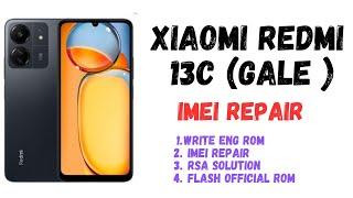 Xiaomi redmi 13c (gale) Imei Repair /eng rom /rsa Solution