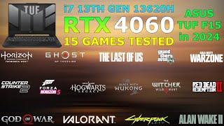 ASUS TUF F15 : i7 13th Gen 13620H RTX 4060 - Test in 15 Games