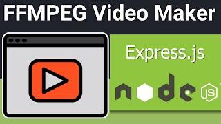 Node.js Express FFMPEG Project to Create MP4 Video Slideshow From Images in Browser