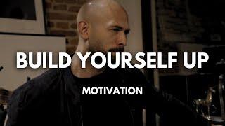 Andrew Tate: You Must Constantly Build Yourself | Masculine Motivational Advice On How To Be Better