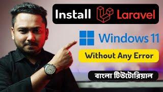 How to Install Laravel on Windows for Beginners in Bangla Tutorial | Fix Laravel Installation Error