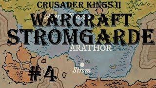 Crusader Kings II - Warcraft: Stromgarde/Arathor #4