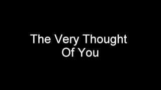 Ella Fitzgerald - The Very Thought Of You (lyrics on screen)