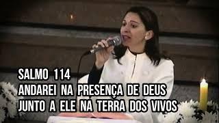 Salmo 114 - Andarei na presença de Deus junto a Ele na terra dos vivos