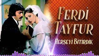 Ferdi Tayfur - Herşeyi Bitirdik