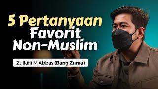 5 Pertanyaan Favorit Non-Muslim bersama Zulkifli M Abbas (Bang Zuma) | Nabawi TV