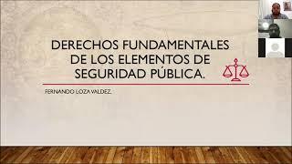 Derechos Fundamentales de los Elementos de Seguridad Pública