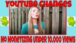 Youtube Changes to REMOVE Monetization For New Channels Under 10,000 views 