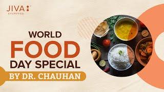 The Concept of Aahar in Ayurveda | #WorldFoodDay