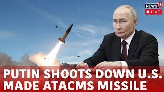 Russia Ukraine War Live| Russia Shots Down 8 US Supplied ATACMS Missiles | Ukraine News Today | N18G