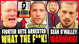 BREAKING! Former UFC Fighter ARRESTED AND CHARGED! Alex Pereira FIRES BACK! Sean O'Malley vs Merab
