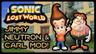 Sonic Lost World (PC) - Jimmy Neutron Mod + Carl Wheezer Mod! (1080p/60fps)