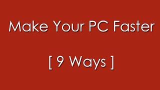 9 Ways to Make your Computer Run Faster