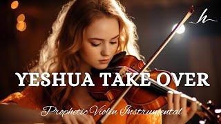 Prophetic Warfare Violin Instrumental/YESHUA TAKE OVER/Background Prayer Music