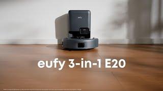 Redefining Smart Cleaning with the eufy 3-in-1 E20