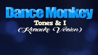 DANCE MONKEY - Tones & I (KARAOKE VERSION)