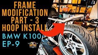 Hoop Install - Frame Modification - Part 3 - BMW K100