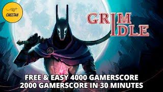 Grim Idle - Free & Easy 4000 Gamerscore - 2000 Gamerscore in 30 Minutes - Achievement Walkthrough