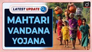 Mahtari Vandan Yojana | Latest Update | Drishti IAS English