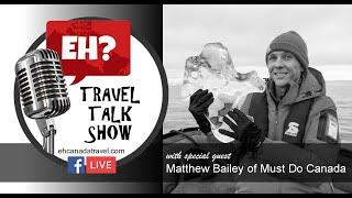 EH? Travel Talk Show - Episode 1 - eh Canada Travel from Self Isolation