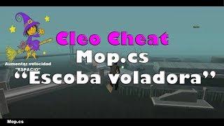 [Cleo] Cheat Mop.cs - Mod Escoba voladora | SAMP 0.3.7 - Fenix Zone RolePlay