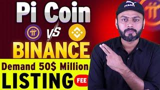 BINANCE Just Demand $50 Million For Listing | Pi Network Update | Pi Coin Update | Pi Coin | digizon