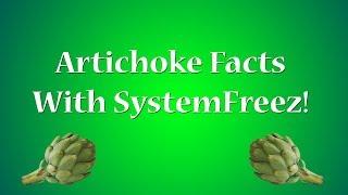 Artichoke Facts With SystemFreez