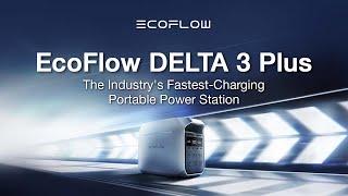 EcoFlow DELTA 3 Plus: World's Fastest Charging Power Certified by SGS