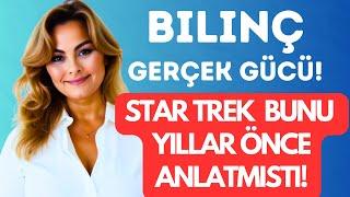 Bilincin Gerçek Gücü! Star Trek bunu yıllar önce anlatmıstı! #kozmikuyanis #bilincinevrimi #uyanis