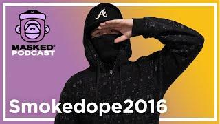 Smokedope2016 Interview - Masked Gorilla Podcast