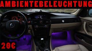 BMW E90/E91/E92/E93 AMBIENTEBELEUCHTUNG nachrüsten für 20€!?