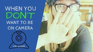What to Expect on ZOOM & Being Camera Shy. Tools I Use.