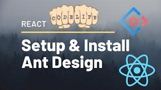 Setup Ant Design - Tutorial to Install Ant Design library / Antd with Create React App