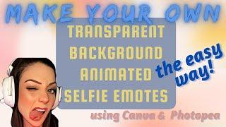 Make Your Own Transparent Background Selfie Emotes!