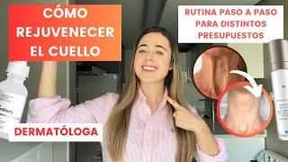 DERMATÓLOGA EXPLICA CÓMO REJUVENECER EL CUELLO | RUTINA PASO A PASO | ARRUGAS, FLACIDEZ, MANCHAS