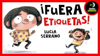 Fuera Etiquetas ️ | Lucía Serrano | Cuentos Para Dormir Asombrosos Infantiles