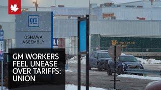 Union for Oshawa GM workers says members feel uneasy as tariffs come into effect