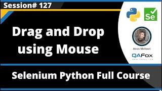 Drag and Drop using Mouse in Selenium Python (Session 127)