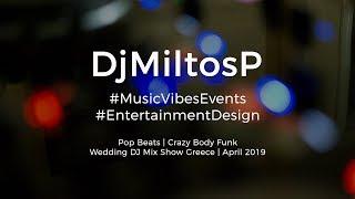 Wedding DJ Music Mix - Pop Beats | Dj Miltos P | April 2019