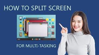 How to Split Screen for Multi-Tasking using Windows 10 Snapping