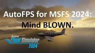 AutoFPS for MSFS 2024: No Stutters, Amazing Performance | Microsoft Flight Simulator