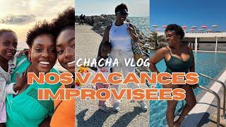 Nos vacances avant l’heure - CHACHA VLOG