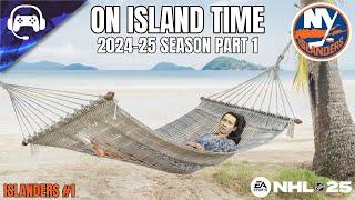 ON ISLAND TIME (2024-25 Season P1) | NHL 25 | New York Islanders Franchise Mode #1