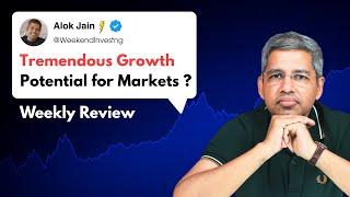 Tremendous Growth Potential for the Markets ?   Stock Market Weekly Review