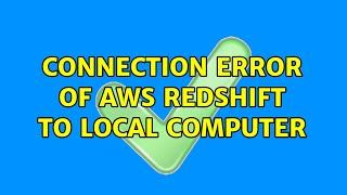 Connection error of AWS Redshift to local computer